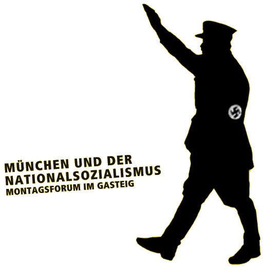 München und der Nationalsozialismus - Montagsforum im Gasteig